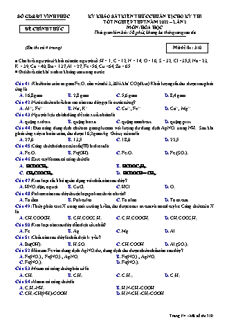 Đề khảo sát kiến thức chuẩn bị cho kỳ thi tốt nghiệp THPT lần 2 năm 2022 môn Hóa học 12 - Mã đề 310 (Có đáp án)