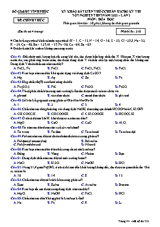 Đề khảo sát kiến thức chuẩn bị cho kỳ thi tốt nghiệp THPT lần 2 năm 2022 môn Hóa học 12 - Mã đề 315 (Có đáp án)
