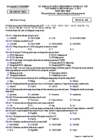 Đề khảo sát kiến thức chuẩn bị cho kỳ thi tốt nghiệp THPT lần 2 năm 2022 môn Hóa học 12 - Mã đề 304 (Có đáp án)