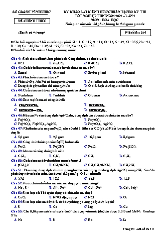 Đề khảo sát kiến thức chuẩn bị cho kỳ thi tốt nghiệp THPT lần 2 năm 2022 môn Hóa học 12 - Mã đề 314 (Có đáp án)