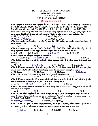 Đề xuất thi THPT Quốc gia năm 2022 môn Hóa học 12 - Năm học 2021-2022 - Đề 3 (Có đáp án và lời giải)