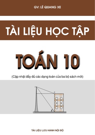 Đề cương ôn tập môn Toán Lớp 10 - Lê Quang Xe