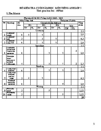 Đề kiểm tra cuối năm môn Tiếng Anh 5 năm học 2018-2019 - Đề 1 (Ma trận + Đáp án)